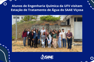 Alunos de Engenharia Química da UFV visitam Estação de Tratamento de Água do SAAE Viçosa