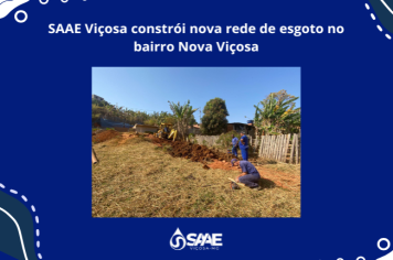 SAAE Viçosa constrói nova rede de esgoto no bairro Nova Viçosa