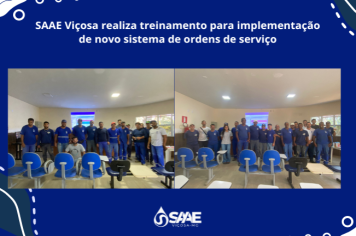 SAAE Viçosa realiza treinamento para implementação de novo sistema de ordens de serviço