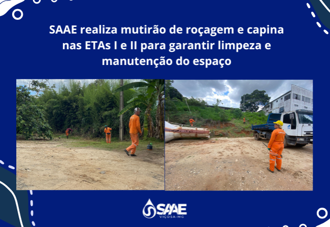 SAAE realiza mutirão de roçagem e capina nas ETAs I e II para garantir limpeza e manutenção do espaço