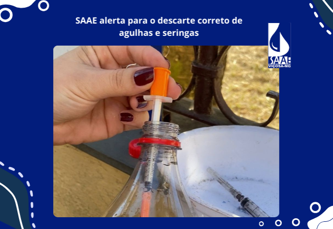 SAAE alerta para o descarte correto de agulhas e seringas