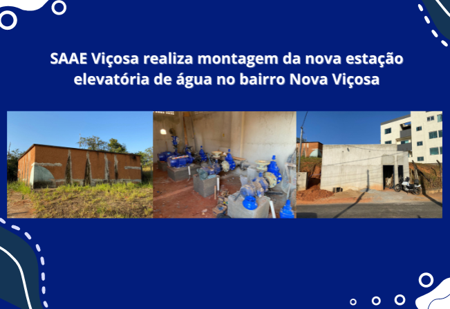 SAAE Viçosa realiza montagem da nova estação elevatória de água no bairro Nova Viçosa